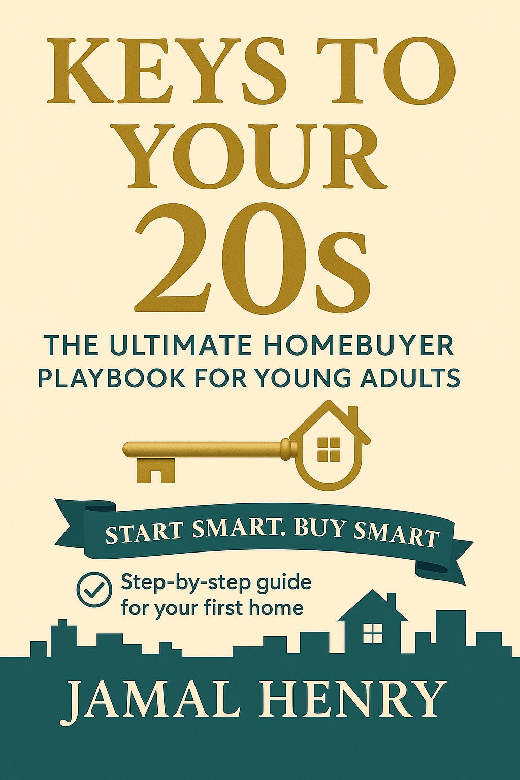 (Paperback) Keys to Your 20s: The Ultimate Homebuyer Playbook for Young Adults